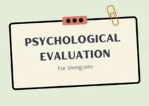 Do You Need A Psychological Evaluation For Immigration?