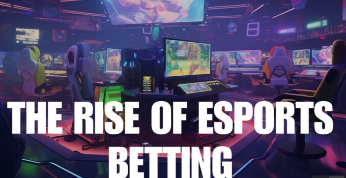 The Rise of eSports Betting: What You Need to Know